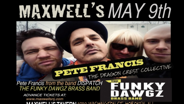 Pete Francis & The Dragon Crest Collective (w/ The Funky Dawgz Brass Band) — LIVE @ MAXWELL’S