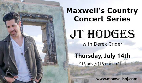 “ALREADY HIGH”: JT Hodges Plays the Maxwell Country Concert Series — THURSDAY