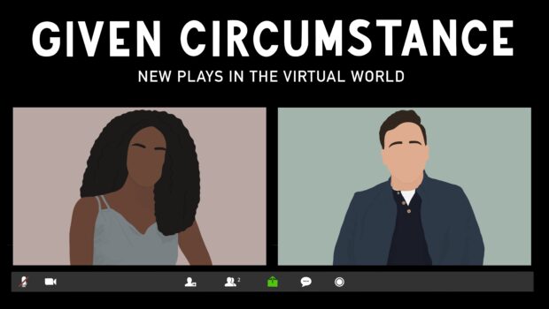 GIVEN CIRCUMSTANCE: Mile Square Theatre Offering Up Series of New Plays in the Virtual World